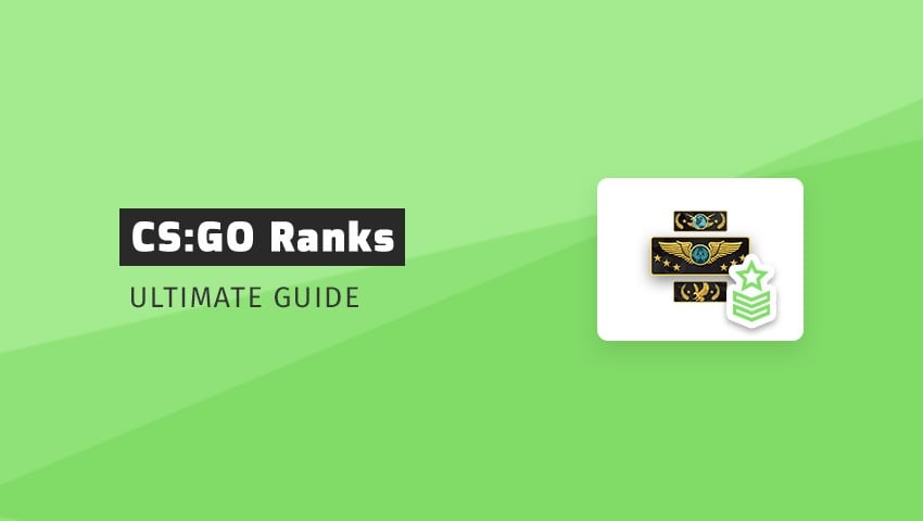 Cs Go Ranks The Ultimate Guide 21